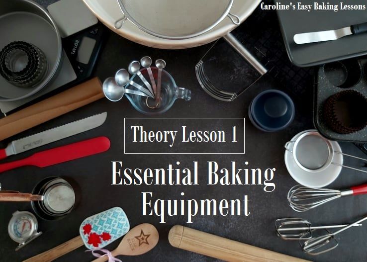 Essential Baking Equipment – Theory Lesson 1 – Caroline's Easy