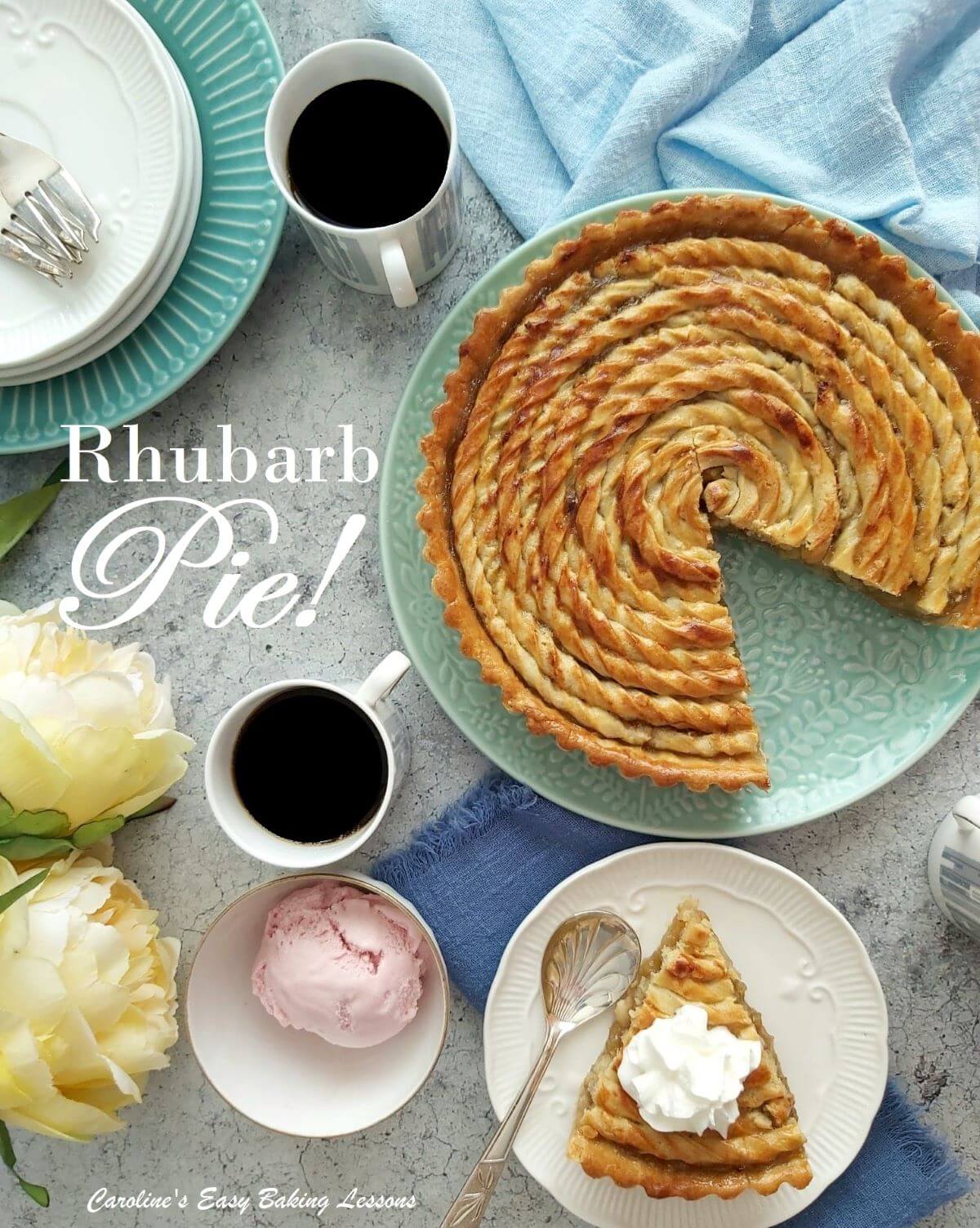 Rhubarb pie and spiral top crust on table with a slice served with cream and icecream and coffe and titled.