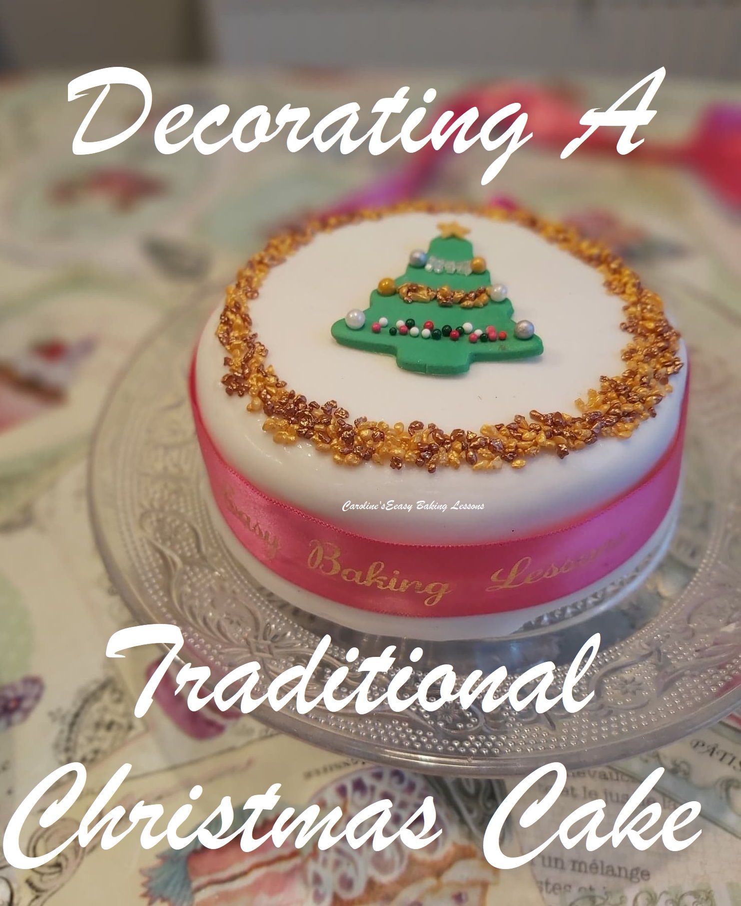 DECORATING A TRADITIONAL CHRISTMAS CAKE