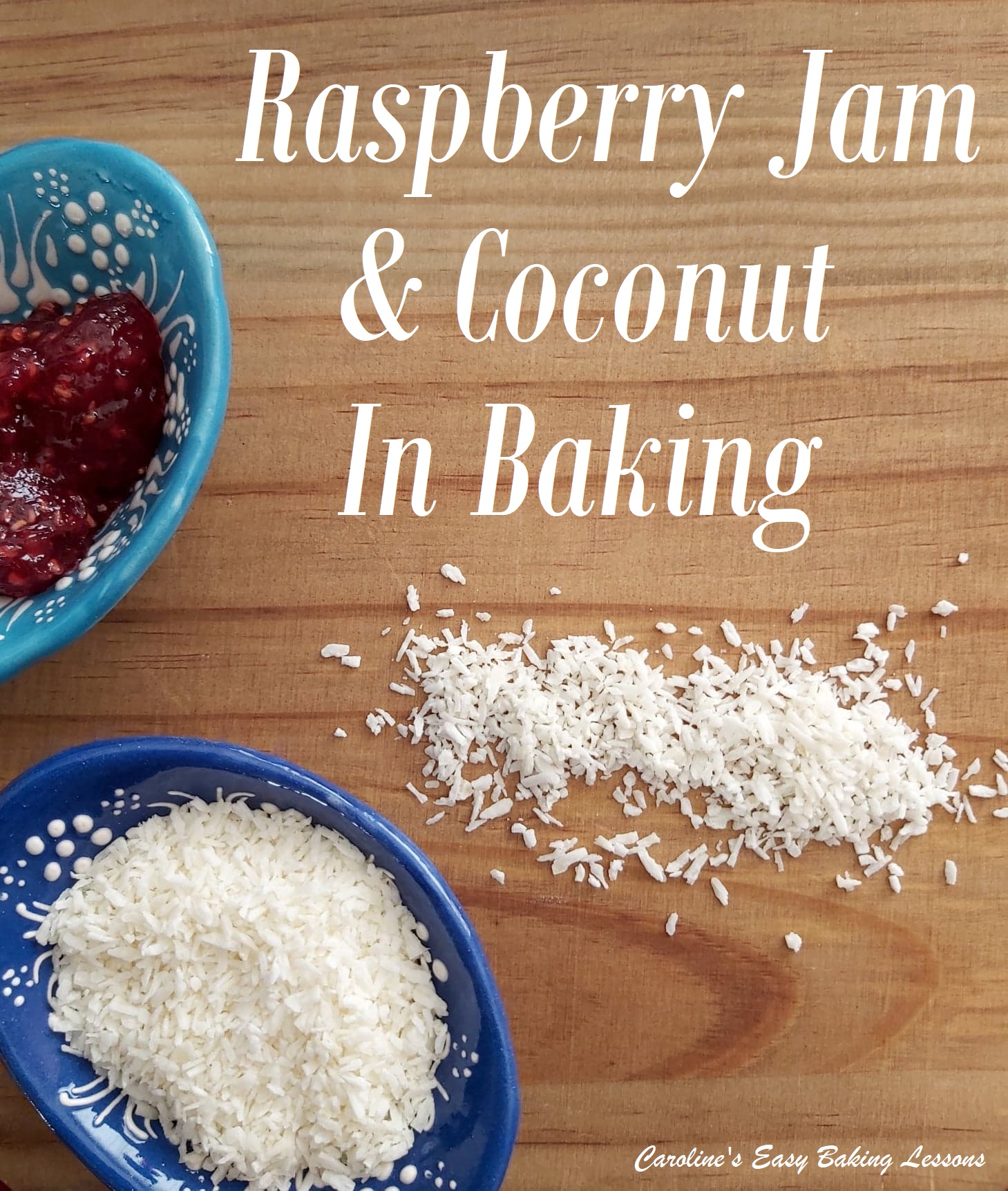 RASPBERRY JAM & COCONUT RECIPES – Simply The Best Cupboard Ingredients For Baking With