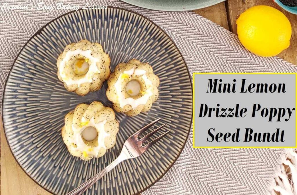 Overhead photo of table with plate of 3 mini lemon poppy seed glazed bundt cakes, with text.
